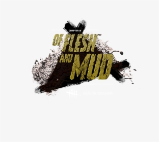 Of Flesh And Mud, HD Png Download, Free Download