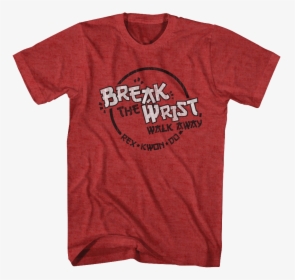 Break The Wrist Napoleon Dynamite T Shirt, HD Png Download, Free Download