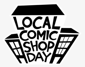 Local Comic Shop Day Logo, HD Png Download, Free Download