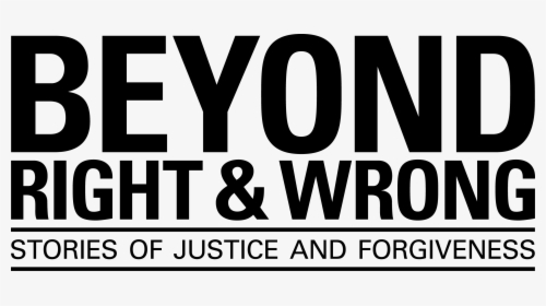 Beyond Right & Wrong - Beykoz Lojistik Meslek Yüksekokulu, HD Png Download, Free Download