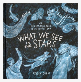 We See In The Stars By Kelsey Oseid, HD Png Download, Free Download