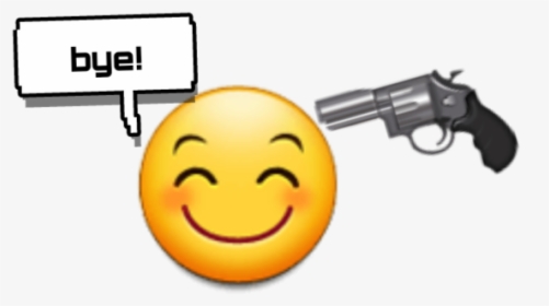 #bye #text #emoji #pistol #gun #happy #smile #sad #death - Smiley, HD Png Download, Free Download