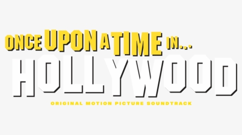 Once Upon A Time In Hollywood Us Logo - Once Upon A Time In Hollywood Logo Png, Transparent Png, Free Download