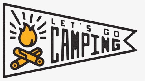 Transparent Camping - Lets Go Camping, HD Png Download, Free Download