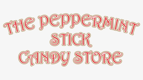 The Peppermint Stick Candy Store - Calligraphy, HD Png Download, Free Download
