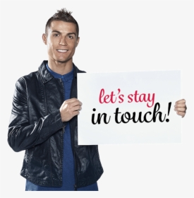 Let"s Stay In Touch - Cristiano Ronaldo, HD Png Download, Free Download
