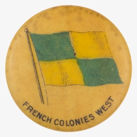 French Colonies West Flag Advertising Button Museum - Badge, HD Png Download, Free Download