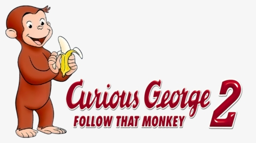 Clipart Monkey Curious George - Curious George 2 Follow That Monkey Logo, HD Png Download, Free Download