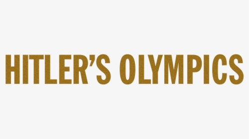 Hitler"s Olympics - Orange, HD Png Download, Free Download