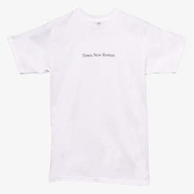 Times New Ramen White - Plain White Dri Fit Shirt, HD Png Download, Free Download