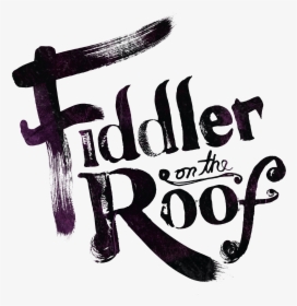 Fiddler On The Roof Logo, HD Png Download, Free Download