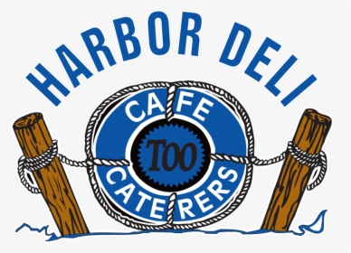 Harbor Deli Too Logo With An Illustration Of A Life, HD Png Download, Free Download