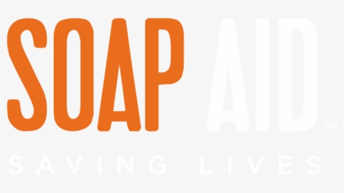 Soap Aid Saving Lives - Orange, HD Png Download, Free Download