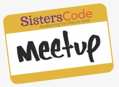 Mp/59c385fb5dd4/sisters Code February 16th Meetup Reminder - Tan, HD Png Download, Free Download