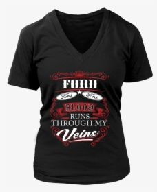 Ford Blood Runs Through My Veins - Active Shirt, HD Png Download, Free Download