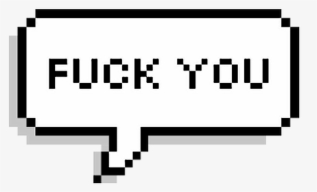 #fuckyou #fuck #you #overlay #text #speech #icon #pixel - 8 Bit Speech Bubble, HD Png Download, Free Download