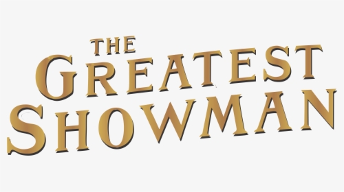 Logo The Greatest Showman, HD Png Download, Free Download