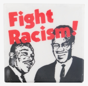 Fight Racism Martin Luther King And Malcolm X Cause - Martin Luther King Fight Racism, HD Png Download, Free Download