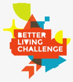 Better Living Challenge, HD Png Download, Free Download