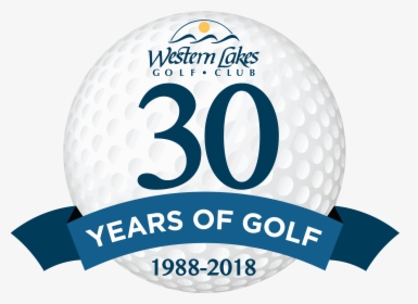 30th Golf Club Anniversary - Western Lakes Golf Club, HD Png Download, Free Download