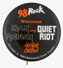 Iron Maiden And Quiet Riot Concert Event Button Museum - Quiet Riot, HD Png Download, Free Download