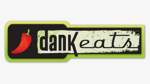 Dank Eats, HD Png Download, Free Download