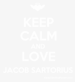 Keep Calm And Love Jacob Sartorius Poster - Love Armin Van Buuren, HD Png Download, Free Download