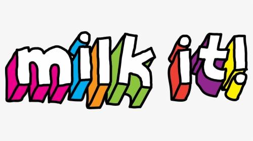 Milk It - Milk - Milk It Milk, HD Png Download, Free Download