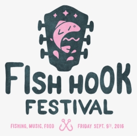 Fish Hook Music Festivalll - Poster, HD Png Download, Free Download