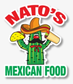 Nato"s Mexican Food, HD Png Download, Free Download
