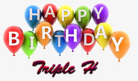 Triple H Happy Birthday Balloons Name Png - Happy Birthday Sagar Png, Transparent Png, Free Download