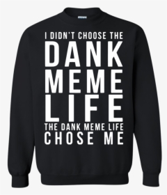 Funny Dank Memes I Didn"t Chose The Dank Meme Life - Execution The Discipline Of Getting, HD Png Download, Free Download