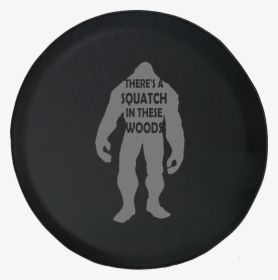 There"s A Squatch In These Woods Bigfoot Yeti Offroad - Yeti Monster Decal, HD Png Download, Free Download