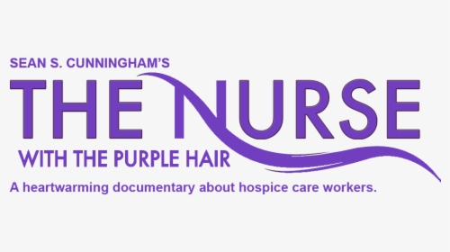 The Nurse With The Purple Hair Hospice Care Life Nurses - Graphic Design, HD Png Download, Free Download