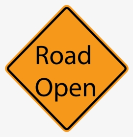 Road Open Sign, HD Png Download, Free Download