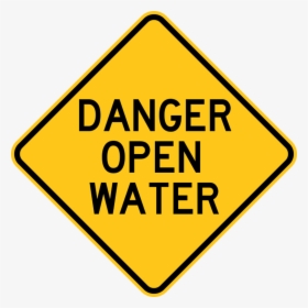 Danger Open Water Warning Trail Sign Yellow - Distracted Driving Sign, HD Png Download, Free Download