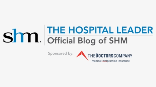 The Hospital Leader The Official Blog Of The Society - Society Of Hospital Medicine, HD Png Download, Free Download