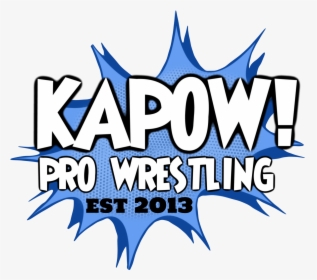 Kapow Wrestling - Kapow Pro Wrestling, HD Png Download, Free Download