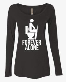 Forever Alone Women"s Triblend Long Sleeve Shirt - Got Milk Pms Ads, HD Png Download, Free Download