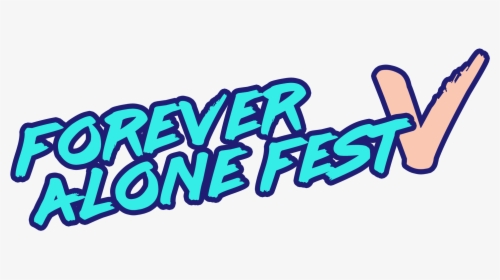 Forever Alone Fest, HD Png Download, Free Download