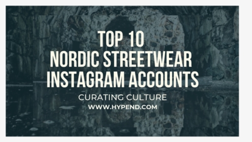 Nordic Streetwear Instagram Influencers Hypend - Graphic Design, HD Png Download, Free Download