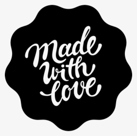 Made With Love Transparent, HD Png Download, Free Download