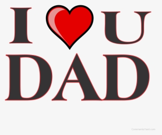 I Love Dad Png - Love You Dad Transparent, Png Download, Free Download
