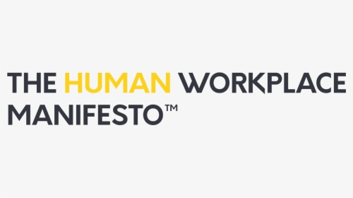 The Human Workplace Manifesto™ - Graphics, HD Png Download, Free Download