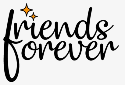 Friends Forever Png - Calligraphy, Transparent Png, Free Download