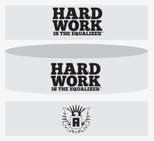 Hard Work Is The Equalizer Sweatband - Leaddesk, HD Png Download, Free Download
