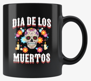 Dia De Los Muertos 11oz Black Mug - Mug, HD Png Download, Free Download