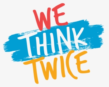 Logo For The We Think Twice Campaign - Graphic Design, HD Png Download, Free Download