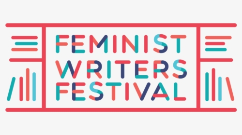 Feminist Writers Festival, HD Png Download, Free Download