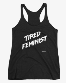 "tired Feminist - Camiseta Dreamer Alejandro Sanz, HD Png Download, Free Download